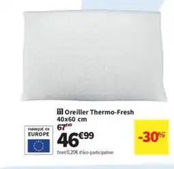 Conforama Oreiller Thermo-Fresh offre