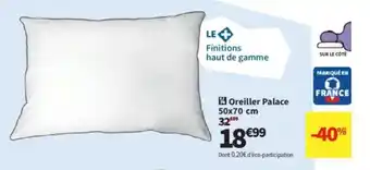 Conforama Oreiller Palace offre