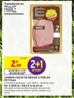 Intermarché PETITGAS Jambon coeur de braise à poêler offre