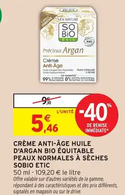Intermarché SOBIO ETIC Crème anti-âge huile d'argan bio équitable peaux normales à sèches offre