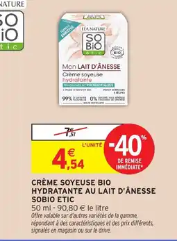 Intermarché SOBIO ETIC Crème soyeuse bio hydratante au lait d'ânesse offre