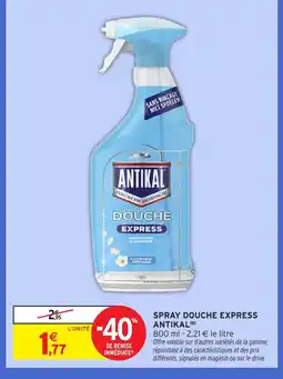 Intermarché ANTIKAL Spray douche express offre