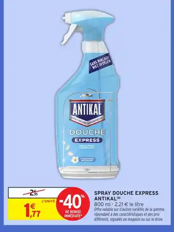 Intermarché ANTIKAL Spray douche express offre