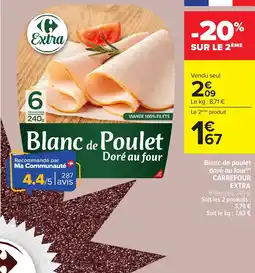 Carrefour Blanc de poulet doré au four carrefour extra offre
