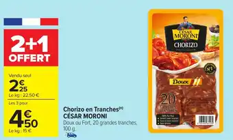Carrefour CÉSAR MORONI Chorizo en Tranches offre