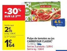 Carrefour Pulpe de tomates au jus carrefour classic' offre