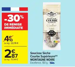 Carrefour MONTAGNE NOIRE Saucisse Sèche Courbe Supérieure offre