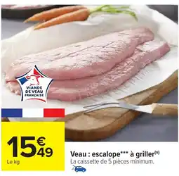Carrefour Veau: escalope à griller offre