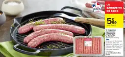 Carrefour 12 chipolatas supérieures carrefour le marché offre