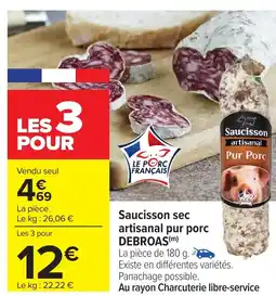 Carrefour DEBROAS Saucisson sec artisanal pur porc offre