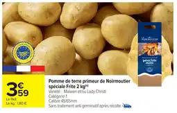 Carrefour Pomme de terre primeur de Noirmoutier spéciale Frite offre