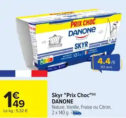 Carrefour DANONE Skyr "Prix Choc" offre