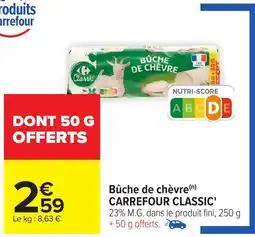 Carrefour Bûche de chèvre carrefour classic' offre