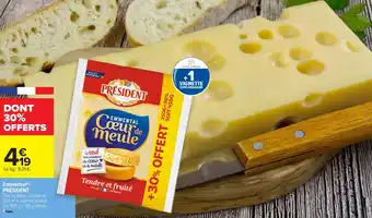 Carrefour PRÉSIDENT Emmental offre