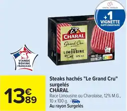 Carrefour CHARAL Steaks hachés "Le Grand Cru" surgelés offre