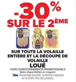 Carrefour LOUE Sur toute la volaille entière et la découpe de volaille offre