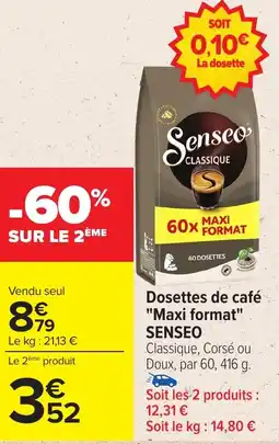 Carrefour SENSEO Dosettes de café "Maxi format" offre