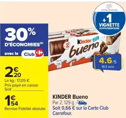 Carrefour KINDER Bueno offre