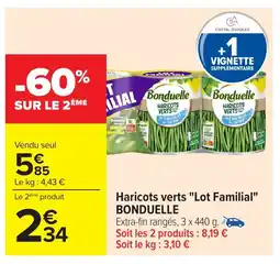 Carrefour BONDUELLE Haricots verts "Lot Familial" offre
