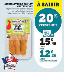 Super U Aiguillette de poulet à saisir maitre coq offre