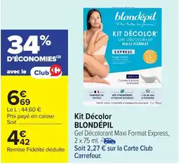 Carrefour BLONDÉPIL Kit Décolor offre