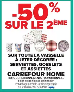 Carrefour Sur toute la vaisselle à jeter décorée : serviettes, gobelets et assiettes carrefour home offre