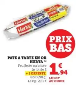 Super U Pate a tarte en or herta offre