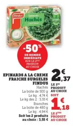 Super U Epinards a la creme fraiche surgeles findus offre