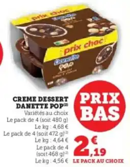 Super U Creme dessert danette pop offre
