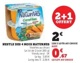 Super U Nestle des 4 mois naturnes offre