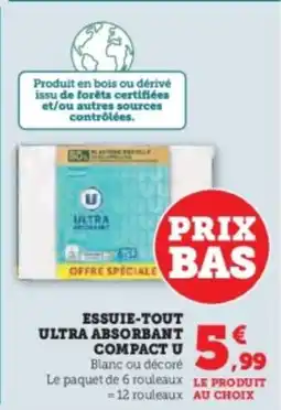 Super U Essuie-tout ultra absorbant compact u offre