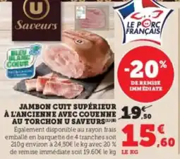 U Express Jambon cuit supérieur à l'ancienne avec couenne au torchon u saveurs offre