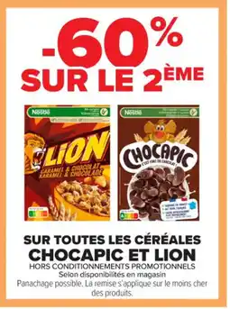 Carrefour Contact CHOCAPIC ET LION Sur toutes les céréales offre