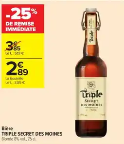Carrefour Contact TRIPLE SECRET DES MOINES Bière offre