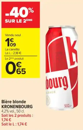 Carrefour Contact KRONENBOURG Bière blonde offre