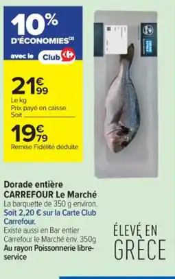 Carrefour Contact Dorade entière carrefour le marché offre