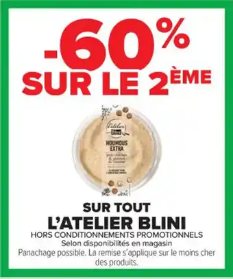 Carrefour Contact L'ATELIER BLINI Sur tout offre