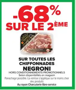 Carrefour Contact NEGRONI Sur toutes les chiffonnades offre