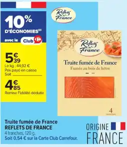 Carrefour Contact Truite fumée de france reflets de france offre