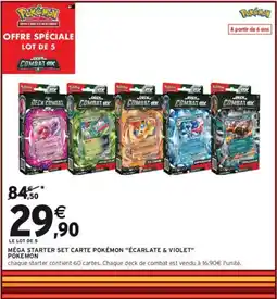 Intermarché Hyper POKEMON Méga starter set carte pokémon "écarlate & violet" offre