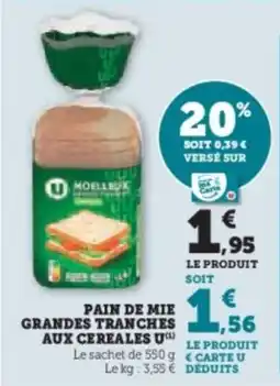 U Express Pain de mie grandes tranches aux cereales u offre