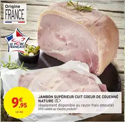 Intermarché Hyper Jambon supérieur cuit coeur de couenné nature offre