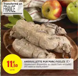 Intermarché Hyper Andouillette pur porc ficelée offre