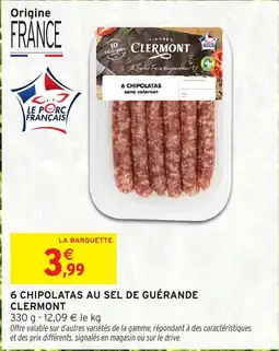 Intermarché Hyper 6 chipolatas au sel de guérande clermont offre