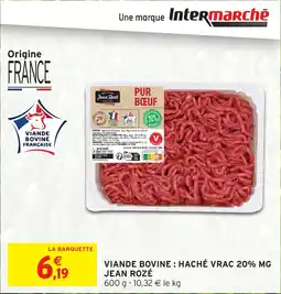 Intermarché Hyper Viande bovine: haché vrac 20% mg jean rozé offre