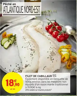 Intermarché Hyper Filet de cabillaud offre