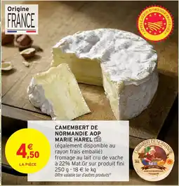 Intermarché Hyper Camembert de normandie aop marie harel offre