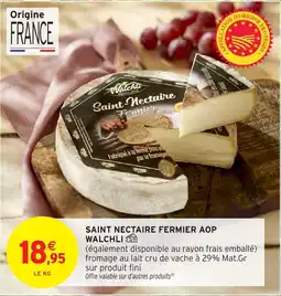 Intermarché Hyper Saint nectaire fermier aop walchli offre