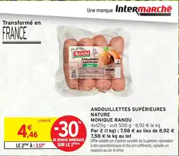 Intermarché Hyper Andouillettes supérieures nature monique ranou offre