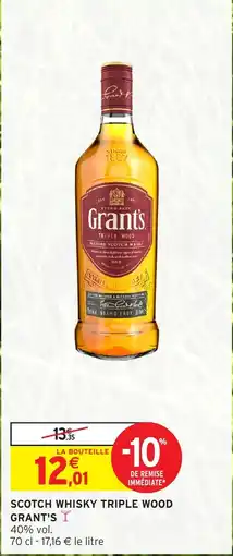 Intermarché Hyper Scotch whisky triple wood grant's offre